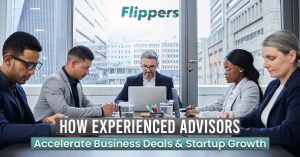 How Experienced Advisors Accelerate Business Deals & Startup Growth