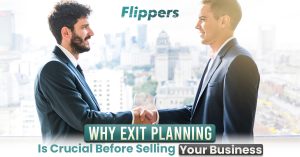 Why Exit Planning Is Crucial Before Selling Your Business